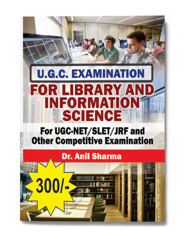 UGC Examination For Library and Information Science (For UGC-Net/Slet/JGF and Other Competitive Examination)