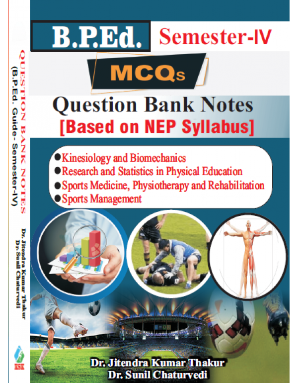 MCQs B.P.Ed. Guide Semester - IV (Question Bank No...