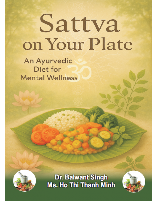 Sattva on Your Plate: An Ayurvedic Diet For Mental...