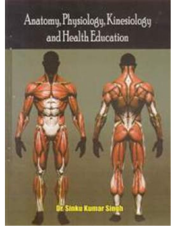 Anatomy, Physiology and Kinesiology in Physical Education