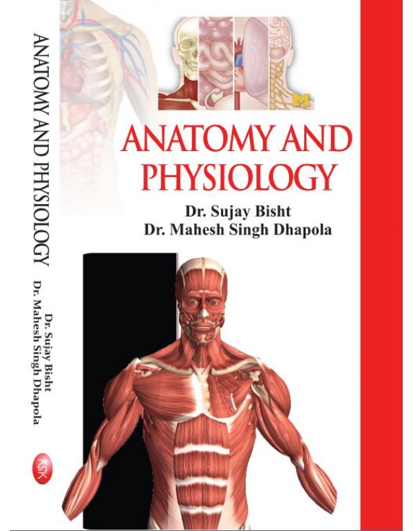 Anatomy And Physiology Dr. Sujay Bisht