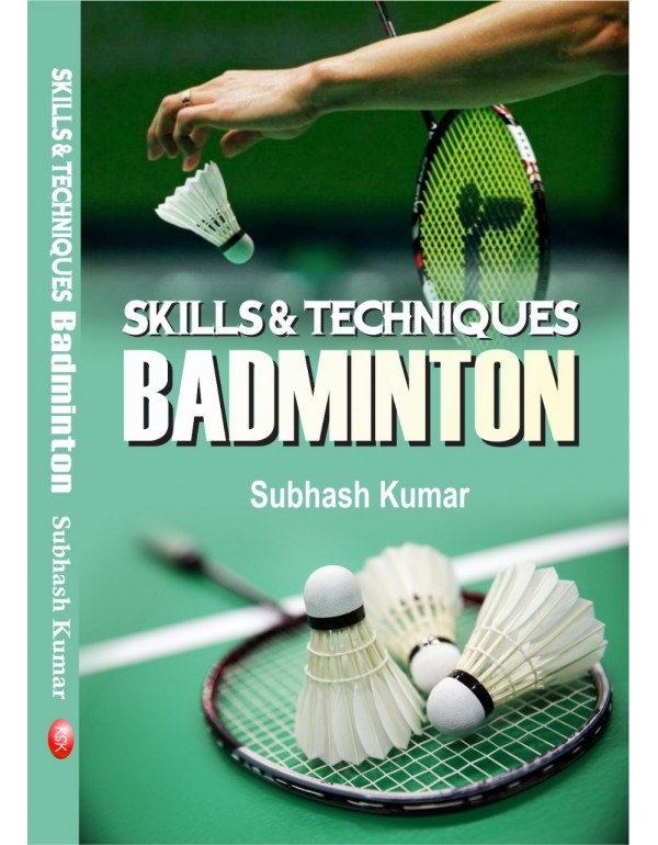 Skill Techniques  Badminton  