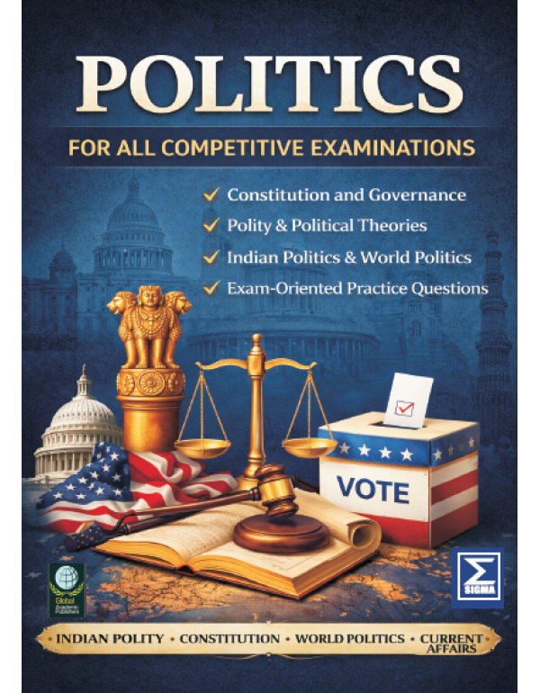 POLITICS: FOR ALL COMPETITIVE EXAMINATIONS